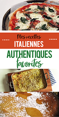 Mes recettes italiennes authentiques favorites