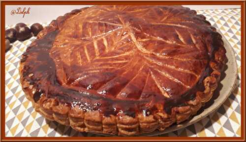 Galette des rois à la crème d’amande et marron