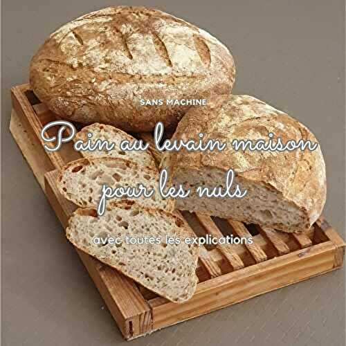 Pain au levain maison pour les NULS