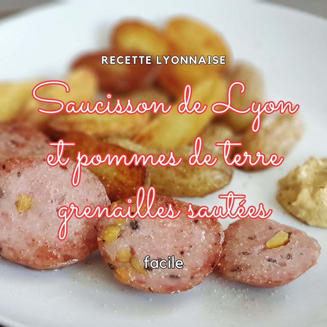 Saucisson de Lyon et pommes grenailles