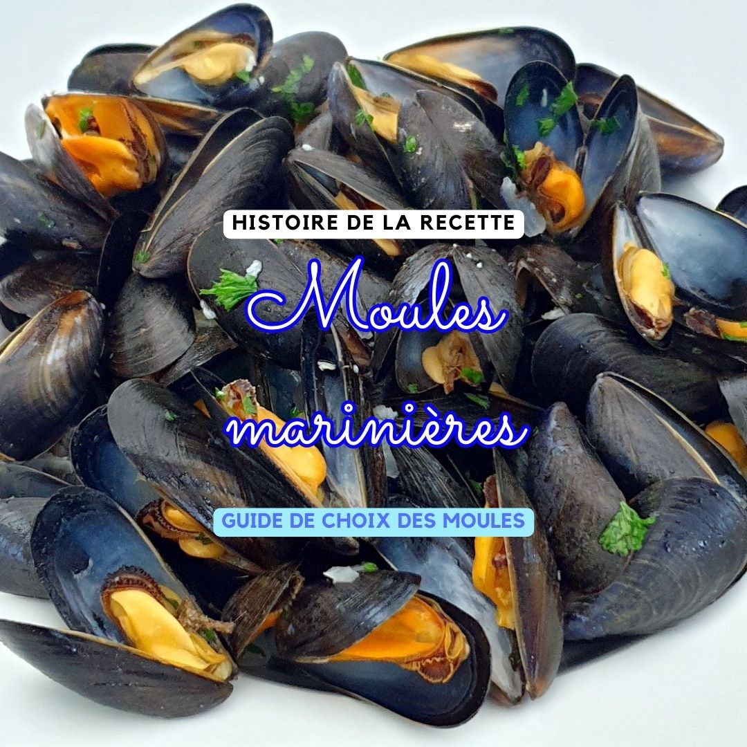 Moules marinières, recettes et histoire