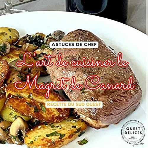 L’art de cuisiner le magret de canard