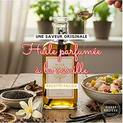 Huile parfumée à la vanille maison : La recette ultime du macérât à froid