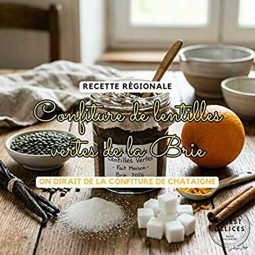 Confiture de lentilles vertes de la Brie