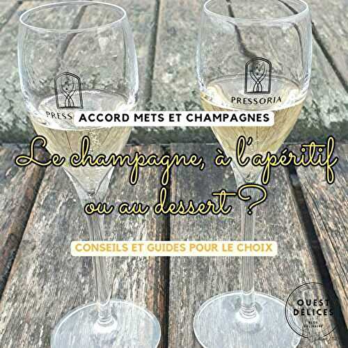 Le champagne, à l’apéritif ou au dessert ?