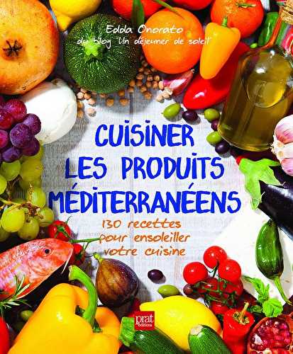 Cuisiner les produits méditerranéens