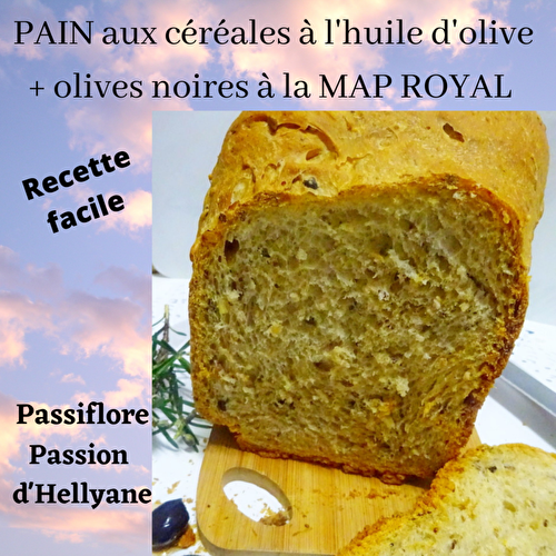 MON PAIN aux céréales - huile d'olive et olives noires à la MAP