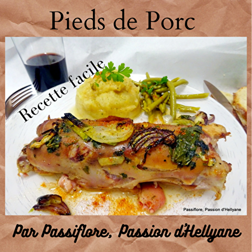 Pieds de Porc au vin blanc/ persillade accompagnés de haricots verts et d'une purée de cèleri - Passiflore, Passion d'Héllyane