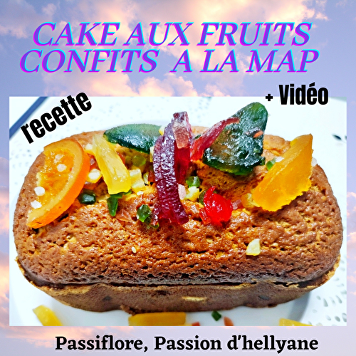 Cake aux fruits confits/raisins secs au rhum à la MAP