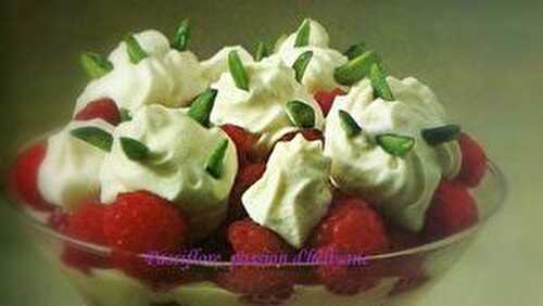 COUPE de FRAMBOISES aux PISTACHES