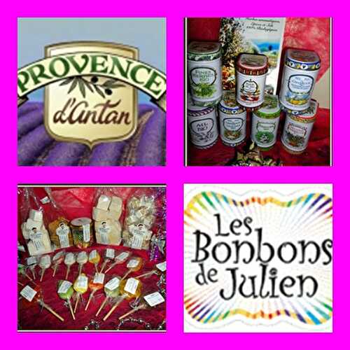 Mes nouveaux partenaires "PROVENCE D'ANTAN" et " BONBONS DE JULIEN"