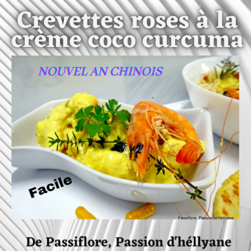 Nouvel an chinois : Crevettes roses à la crème coco / curcuma