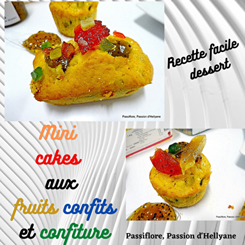 RECETTE FACILE - Mini cakes aux fruits confits et confiture de kiwi