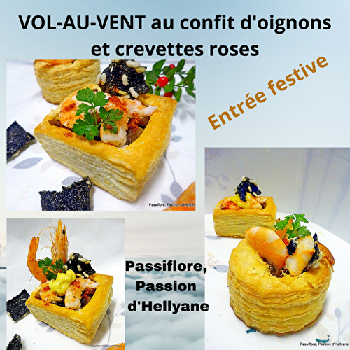 VOL AU VENT AU CONFIT D'OIGNONS, CREVETTES ROSES + ail noir + capsaïsine et mayonnaise