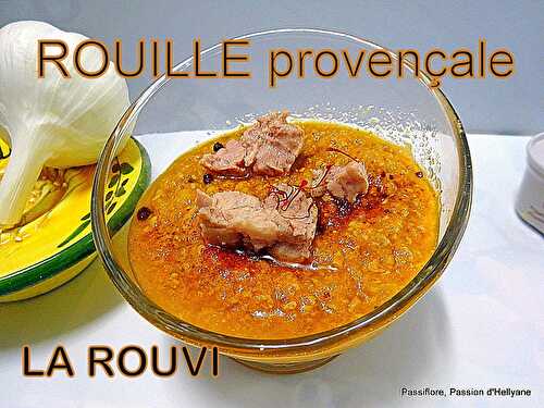 La vraie recette de la ROUILLE PROVENCALE (la Rouvi)