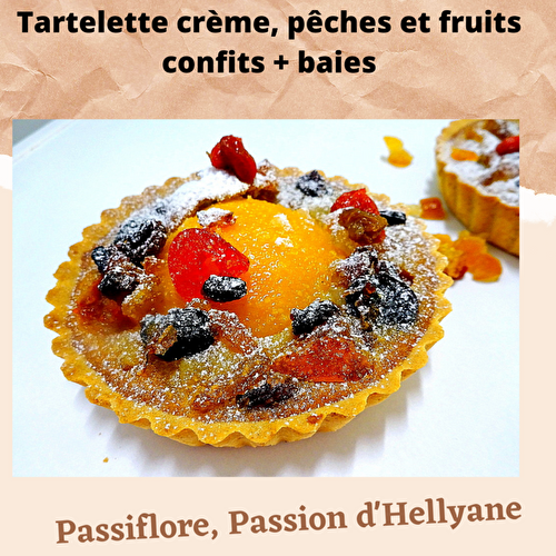 Tartelettes "crème, pêches , baies et fruits confits