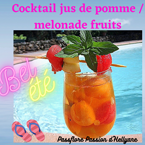 Cocktail jus de pomme / melonade et fruits - Passiflore, Passion d'Héllyane