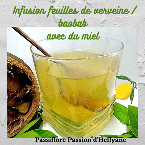 Infusion de feuilles de verveine + feuilles de baobab avec du miel