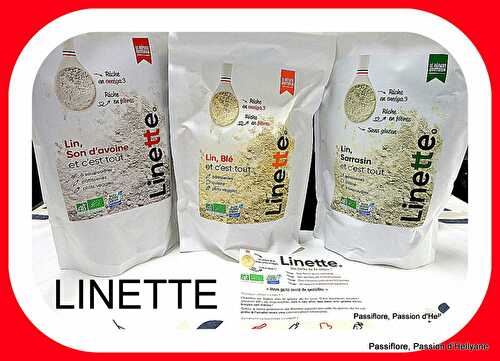 BOUTIQUE LINETTE farines à base de lin riche en OMEGA 3 - Passiflore, Passion d'Héllyane