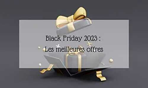 Black Friday 2023 : les meilleures offres cuisine et pâtisserie