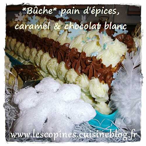 Bûche pain d'épices, caramel & chocolat blanc