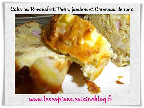 Cake au Rocquefort, Poire, Jambon et Cerneaux de Noix.