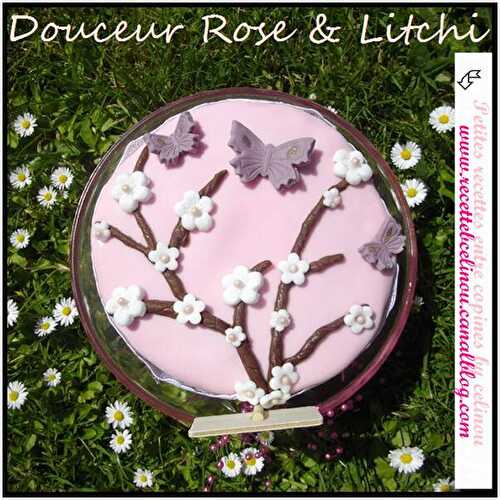 Gâteau douceur à la Rose et au Litchi.