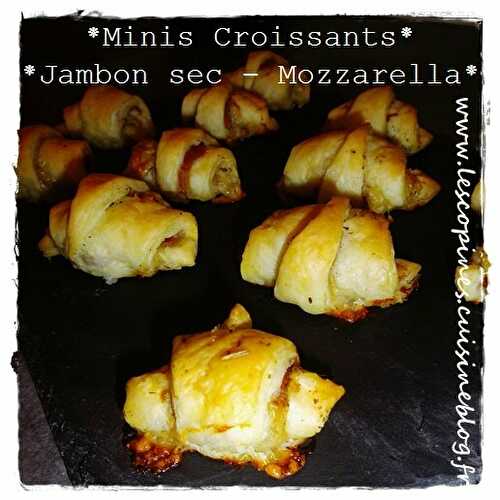 Minis croissants Jambon sec & Mozzarella.