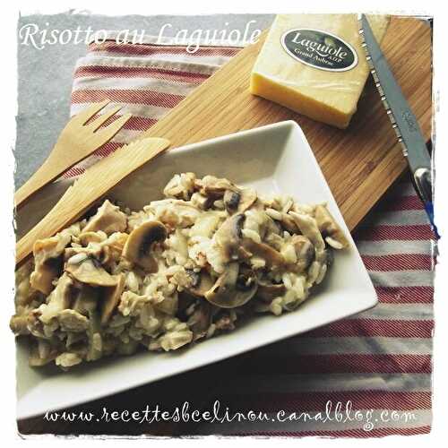 Risotto au poulet, champignons & Laguiole (avec mon partenaire Mon Aveyron)