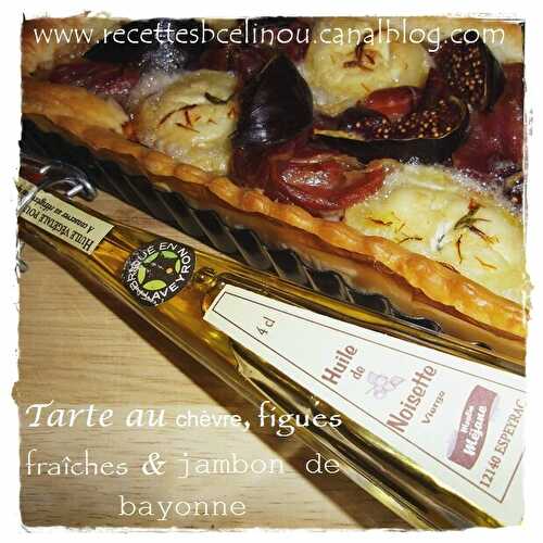 Tarte au chèvre, figues fraîches & jambon de Bayonne.(avec mon partenaire Mon Aveyron)