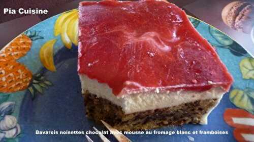 Bavarois aux noisettes, chocolat avec mousse fromage blanc et framboises