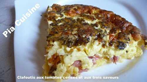 Clafoutis aux tomates cerises aux trois saveurs