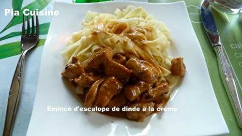 Emincé d'escalopes de dinde à la crème