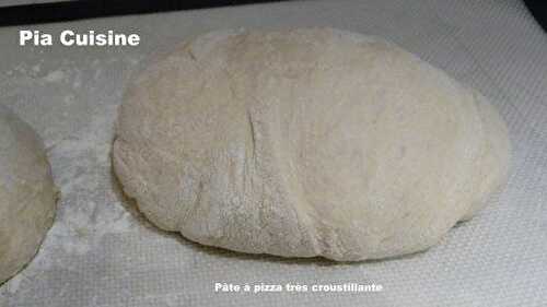 Pâte à pizza très croustillante