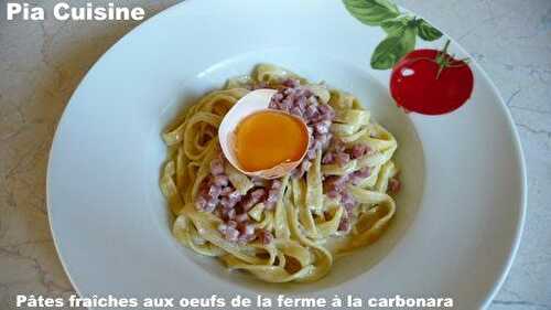 Pâtes fraîches aux oeufs de la ferme à la carbonara