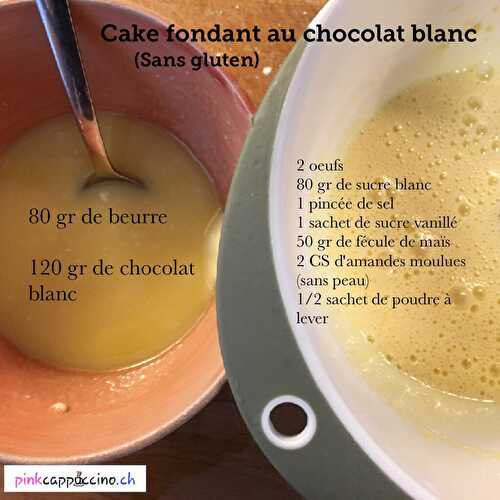 Cake fondant au chocolat blanc (sans gluten)