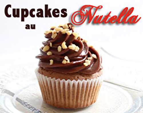 Cupcakes au Nutella - Blog Planete Gateau