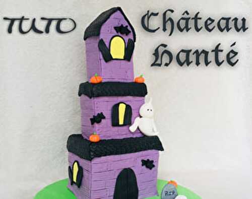 Gâteau Château Hanté - Blog Planete Gateau