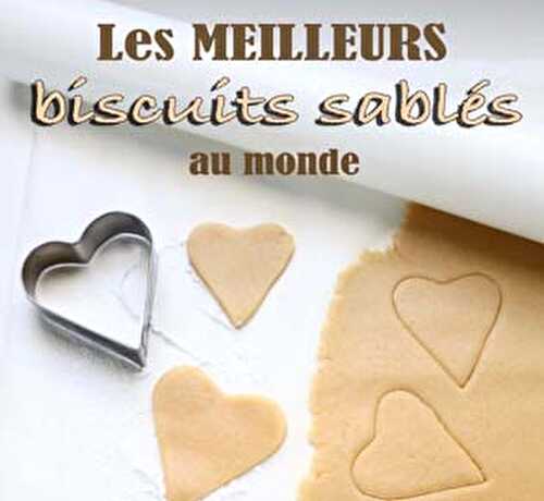 La Meilleure recette de biscuits sablés: facile et délicieuse! - Blog Planete Gateau