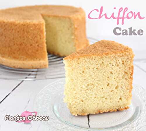 Recette Chiffon cake facile gâteau mousseline vanille chocolat - Blog Planete Gateau