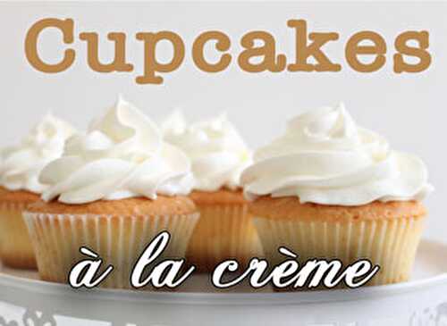 Recette de Cupcakes à la crème facile et délicieuse - Blog Planete Gateau