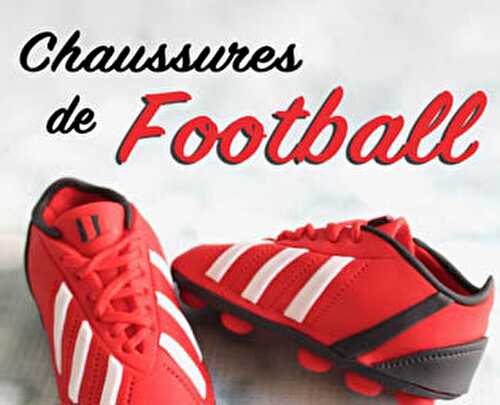 Blog Planete GateauTutoriel Chaussures de Football en pâte à sucre, photos + vidéo