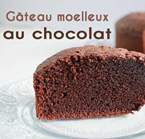 Gâteau moelleux au chocolat - Blog Planete Gateau