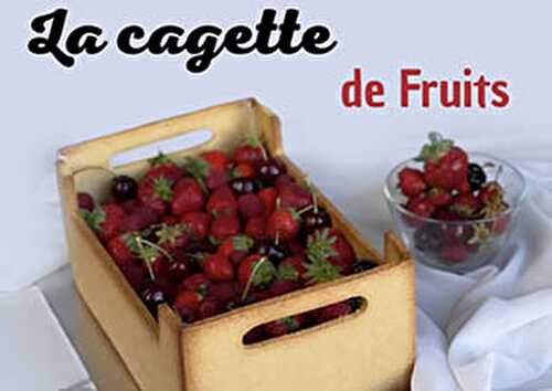 Gâteau Cagette de fruits avec Gabarits à imprimer - Blog Planete Gateau