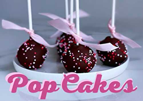 Comment faire des Pop Cakes / Cake Pops - Blog Planete Gateau