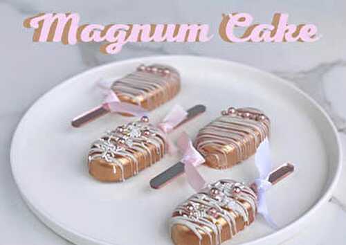 Magnum Cake / Popsicle recette facile - Blog Planete Gateau