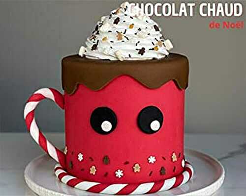 Layer Cake chocolat chaud de Noël