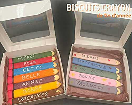 Biscuits crayon – Cadeau maîtresse fin d’année
