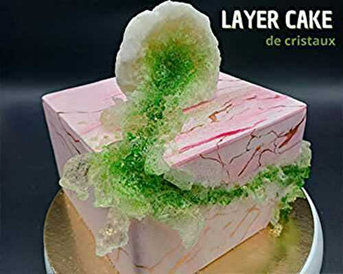 Gâteau Géode Cake avec cristaux de sucre