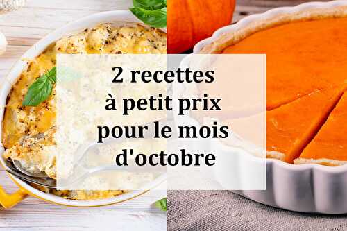 2 recettes à petit prix pour le mois d'octobre